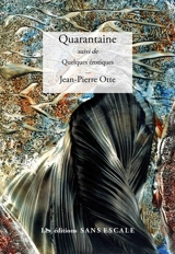 Quarantaine. Quelques érotiques - Jean-Pierre Otte