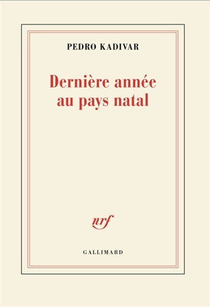 Dernière année au pays natal - Pedro Kadivar