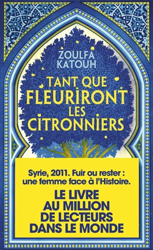Tant que fleuriront les citronniers - Zoulfa Katouh