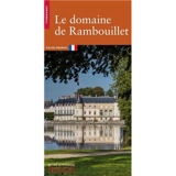 Le domaine de Rambouillet : Ile-de-France - Sophie Cueille