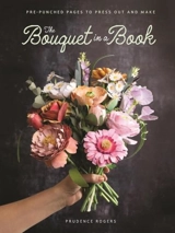 The Bouquet in a Book - Rogers, Prudence