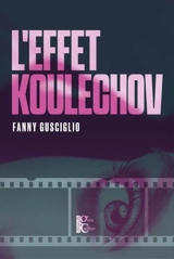 L'effet Koulechov - Fanny Gusciglio