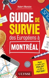 Guide de survie des Européens à Montréal - Hubert Mansion