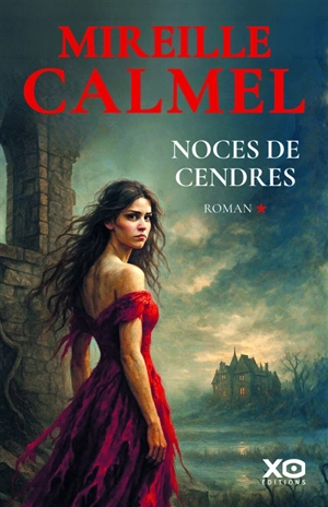 Noces de cendres - Mireille Calmel