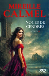 Noces de cendres - Mireille Calmel
