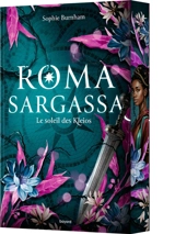 Roma Sargassa. Vol. 1. Le soleil des Kleios - Sophie Burnham