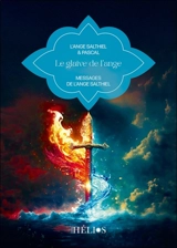 Le glaive de l'ange : message de l'ange Salthiel - Pascal Zabus