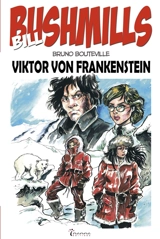 Bill Bushmills. Vol. 4. Viktor von Frankenstein - Bruno Bouteville
