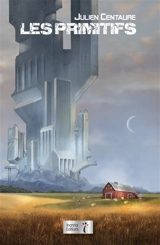 Les primitifs - Julien Centaure