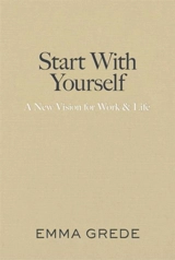 Start with Yourself - Grede, Emma