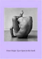 Peter Hujar Eyes Open in the Dark - Peter Hujar