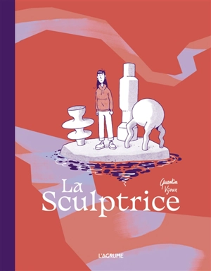 La sculptrice - Quentin Vijoux
