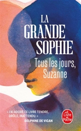 Tous les jours, Suzanne - La Grande Sophie