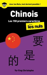 Chinois : les 150 premiers caractères pour les nuls - Yuying Christophe