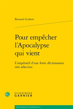 Bernard Guibert - Pour empêcher l'apocalypse qui vient : l'impératif d ...