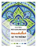 Mes coloriages mandalas au numéro : maxi coloriage mystère - Marica Zottino