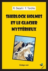 Sherlock Holmes et le glacier mystérieux - Riccardo Decarli