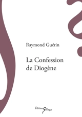 La confession de Diogène - Raymond Guérin