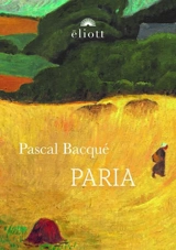 Paria - Pascal Bacqué