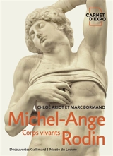 Michel-Ange, Rodin : corps vivants - Chloé Ariot