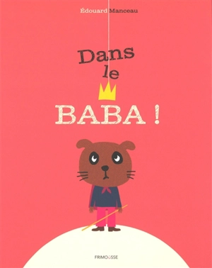 Dans le baba ! - Edouard Manceau