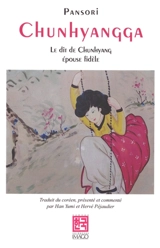Chunhyangga : le dit de Chunhyang, épouse fidèle : pansori