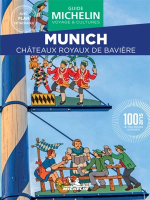 Munich : châteaux royaux de Bavière - Manufacture française des pneumatiques Michelin