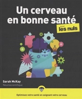Un cerveau en bonne santé pour les nuls - Sarah McKay