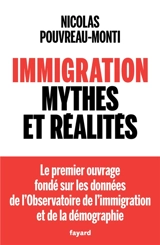 Immigration : mythes et réalités - Nicolas Pouvreau-Monti