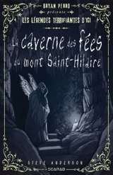 La caverne des fées du Mont Saint-Hilaire - Steve Anderson
