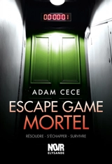 Escape game mortel : roman, thriller young adult - Adam Cece