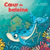 Coeur de baleine - Liza Kerivel