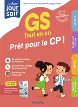 Tout en un, GS : prêt pour le CP ! : conforme aux nouveaux programmes - Julie Garnier
