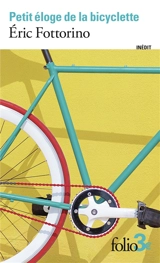 Petit éloge de la bicyclette - Eric Fottorino