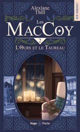 Les MacCoy. Vol. 2. L'ours et le taureau - Alexiane Thill