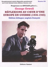 Progressez en anglais grâce à... George Orwell, Réflexions au coeur d'une Europe en guerre (1936-1945) - George Orwell