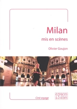 Milan mis en scènes - Olivier Goujon
