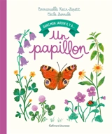 Dans mon jardin, il y a.... Un papillon - Emmanuelle Kecir-Lepetit