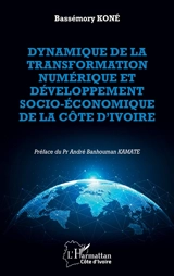 Dynamique de la transformation numérique et développement socio-économique de la Côte d'Ivoire - Bassémory Koné