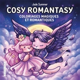 Cosy romantasy : coloriages magiques et romantiques - Jade Summer