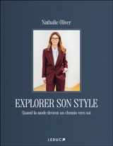 Explorer son style : quand la mode devient un chemin vers soi - Nathalie Oliver