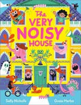 The Very Noisy House - Nicholls, Sally