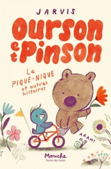 Ourson et Pinson. Vol. 1. Le pique-nique : et autres histoires - Jarvis