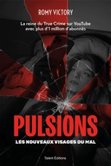 Pulsions : les nouveaux visages du mal - Romy Victory