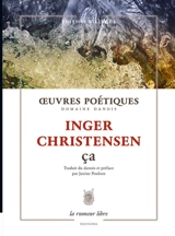 Oeuvres poétiques : domaine danois. Ca - Inger Christensen