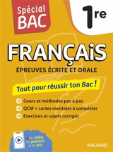 Français 1re : tout pour réussir ton bac ! : épreuves écrite et orale - Candice Zolynski