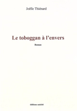 Le toboggan à l'envers - Joëlle Thiénard Ledieu