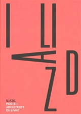 Iliazd, poète-architecte du livre : exposition, Alès, Musée-Bibliothèque Pierre-André Benoit, du 10 avril au 31 octobre 2026