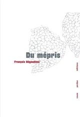 Du mépris - François Bégaudeau
