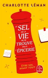 Le sel de la vie ne se trouve pas à l'épicerie - Charlotte Léman